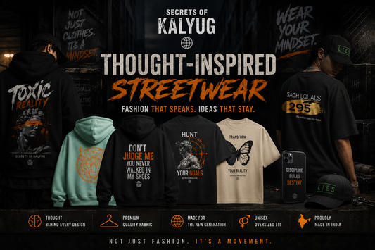 Thought-inspired streetwear by Secrets of Kalyug featuring oversized hoodies, graphic t-shirts, sweatshirts, caps and premium streetwear fashion in India