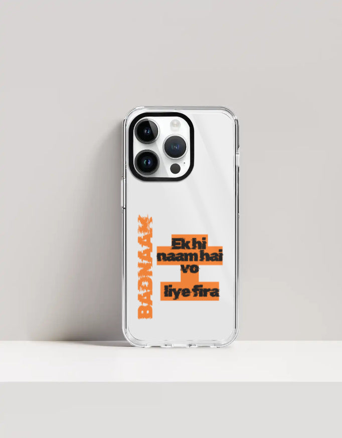 Badnaam Bhi Vahi Hota Hai Jiska Naam Hota Hai iPhone clear hard case by Secrets of Kalyug featuring a premium transparent graphic phone cover with bold Hindi motivational quote for Apple iPhone users in India