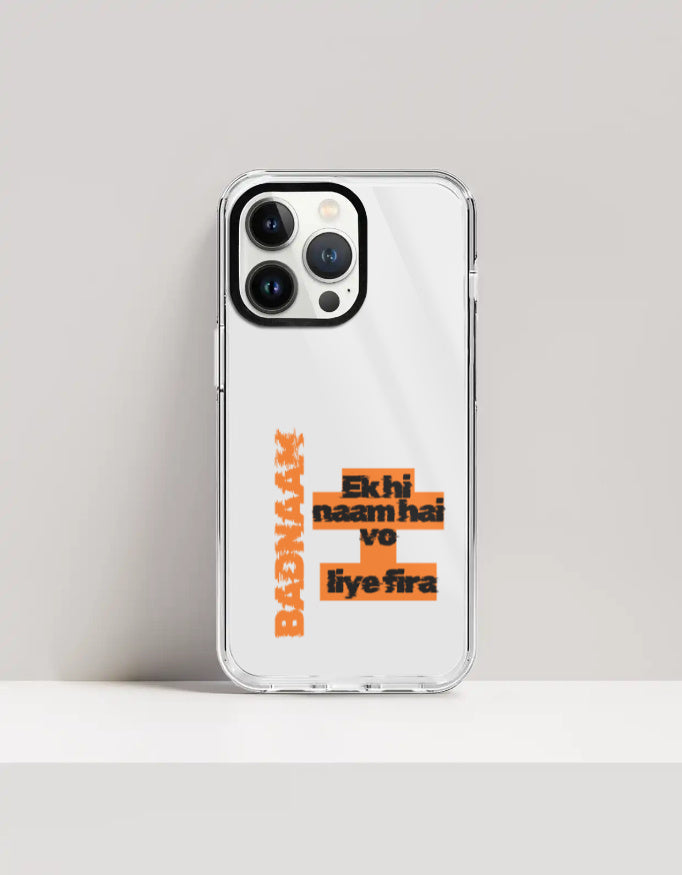 Badnaam Bhi Vahi Hota Hai Jiska Naam Hota Hai iPhone clear hard case by Secrets of Kalyug featuring a premium transparent graphic phone cover with bold Hindi motivational quote for Apple iPhone users in India